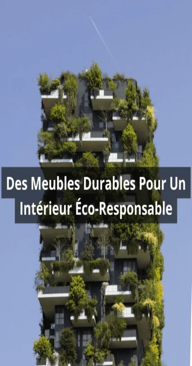 Des Meubles Durables Pour Un Intérieur Éco-Responsable (1) (1)